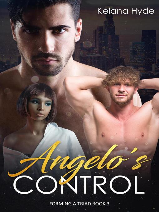 Title details for Angelo's Control by Kelana Hyde - Available